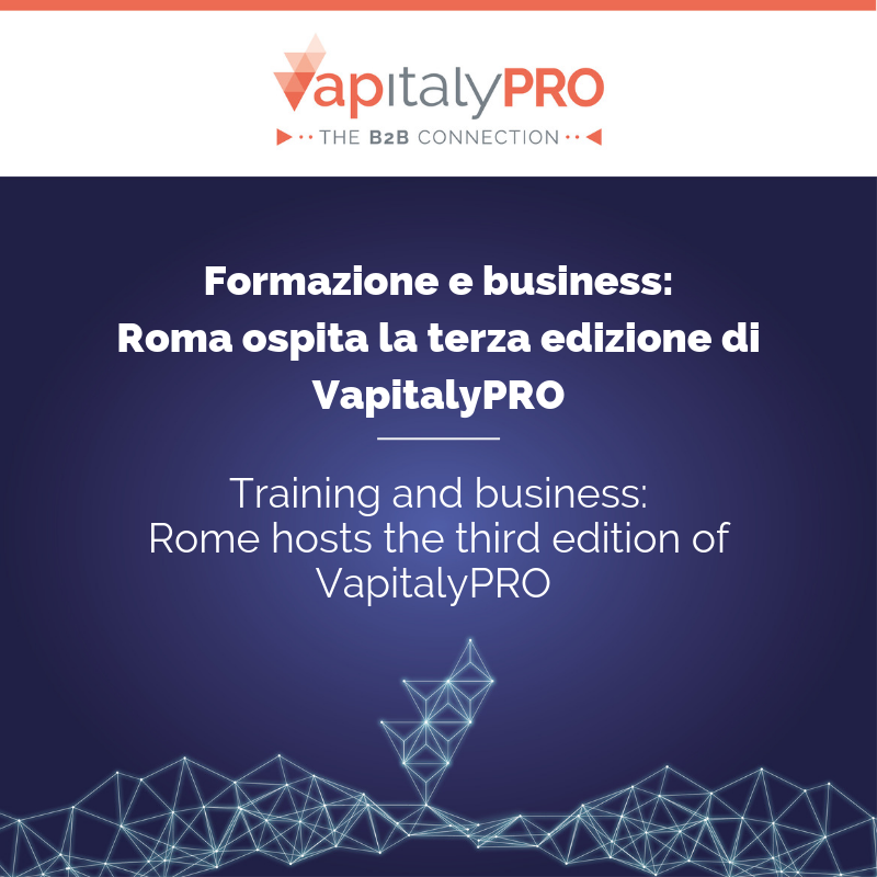 Formazione e business, la terza edizione di VapitalyPRO a Roma il 9 e 10 novembre 