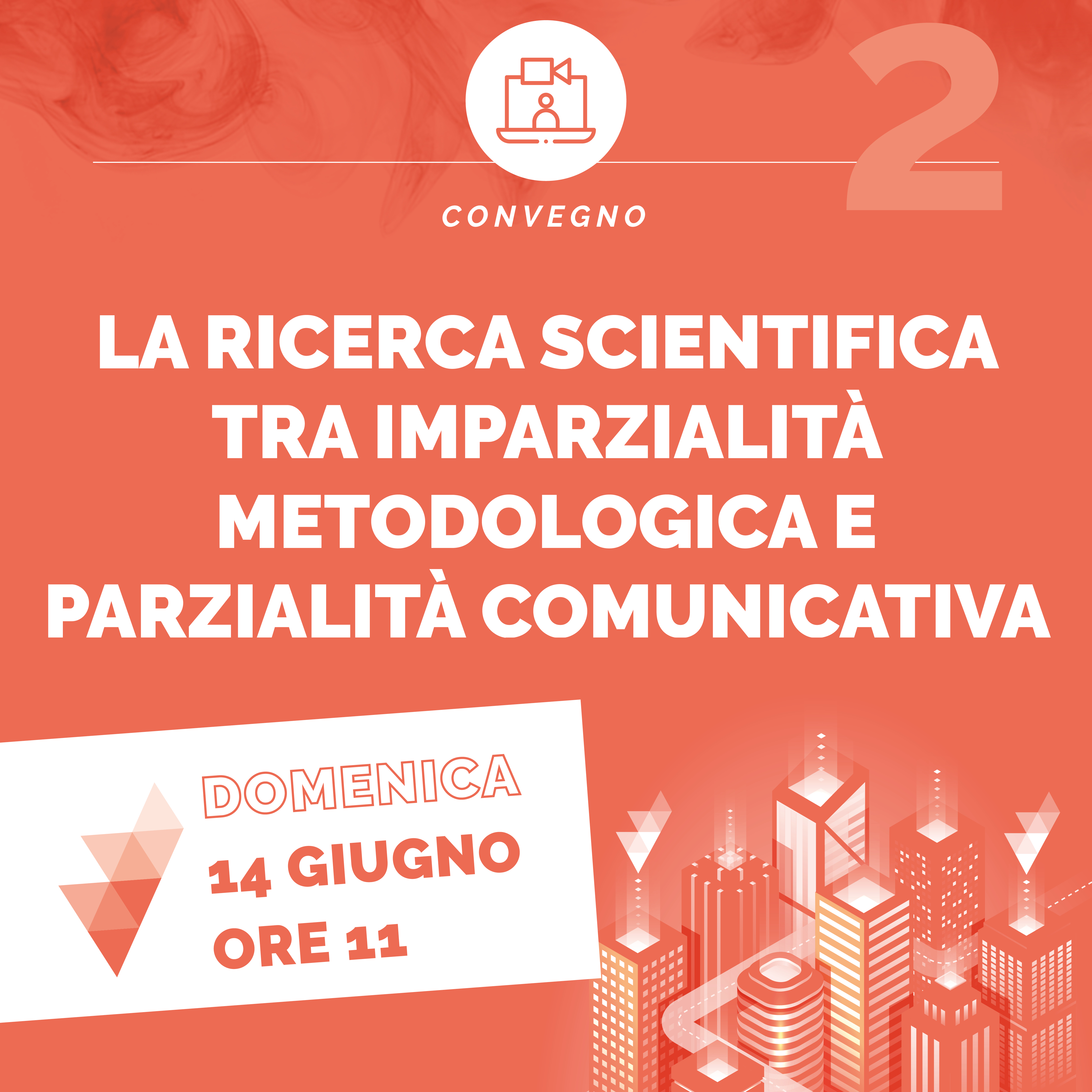 La ricerca scientifica tra imparzialità metodologica e parzialità comunicativa